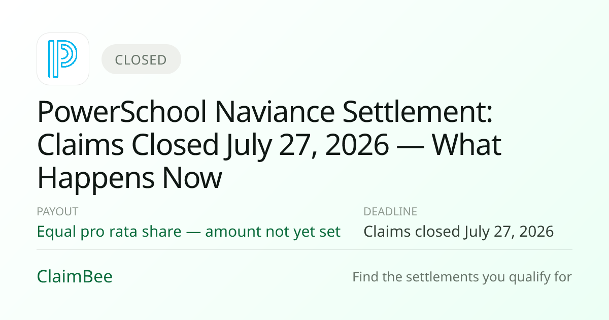 PowerSchool Naviance Settlement: Claims Closed Jul 27